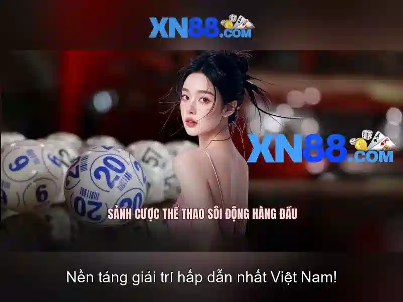 xn88: Tổng quan về nền tảng và tính năng nổi bật